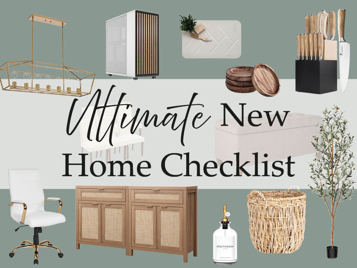Ultimate New Home Checklist: Don’t Move Without These 90 Must-Have Items