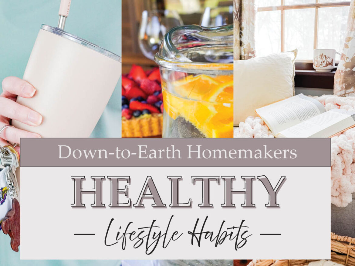 Healthy Lifestyle Habits for a Down-to-Earth Catholic Housewife